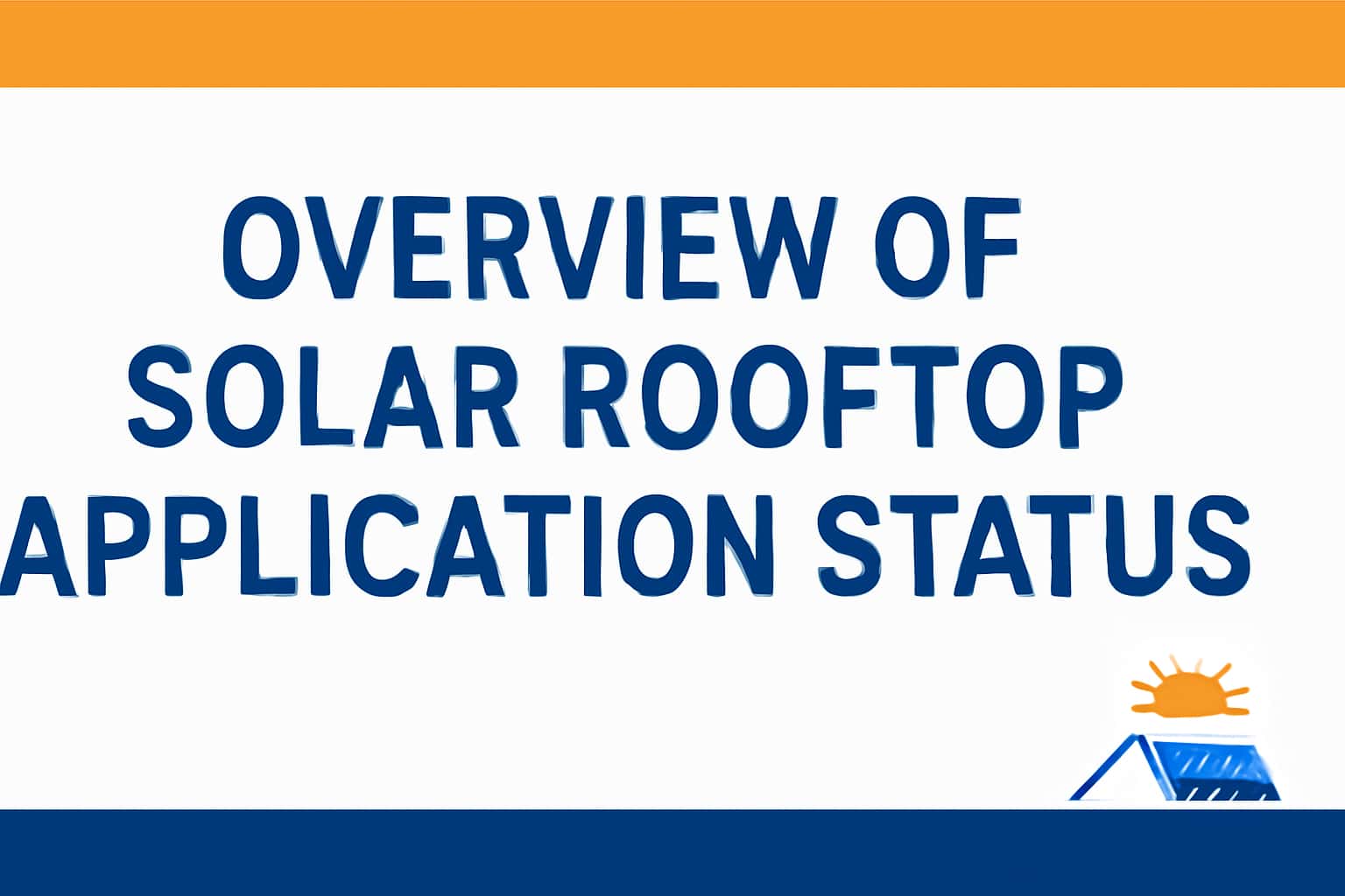 Overview of Solar Rooftop Application Status